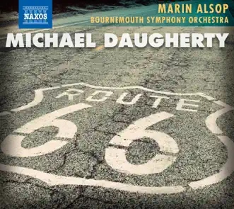 Michael Daugherty: Route 66 by Marin Alsop & Bournemouth Symphony Orchestra album reviews, ratings, credits