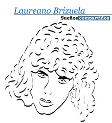 Laureano Brizuela - Sueños Compartidos