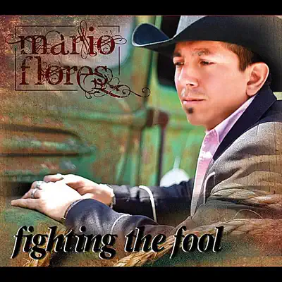 Fighting the Fool - Single - Mario Flores