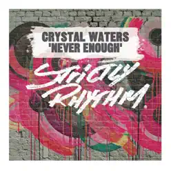 Never Enough - Crystal Waters Never Enough - Crystal Waters