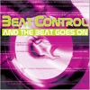 Beat Control - And the Beat Goes On