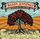 Mason Jennings - Be Here Now