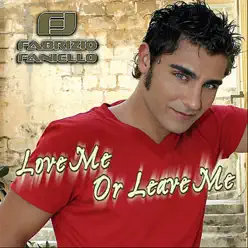 Love Me Or Leave Me - Fabrizio Faniello