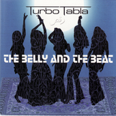 The Belly and the Beat - Turbo Tabla
