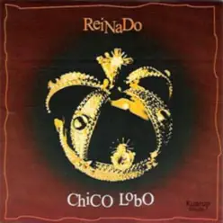 Reinado - Chico Lobo