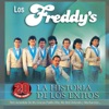 La Historia de los Éxitos: Los Freddy's