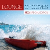 Lounge Grooves - Ibiza Special Edition artwork