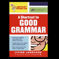 Living Language - A Shortcut to Good Grammar (Instant Scholar Series) artwork