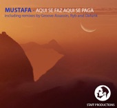 Mustafa - Aquí Se Faz Aquí Se Paga