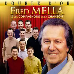 Double d'or : Fred Mella & Les Compagnons de la Chanson - Les Compagnons de la Chanson