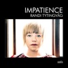 Impatience - Single