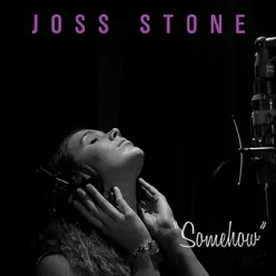 Somehow (Radio Edit) - Single - Joss Stone