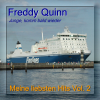 Meine liebsten Hits - My Most Favourite Songs, Vol. 2: Junge komm bald wieder (Neuaufnahme) - Freddy Quinn