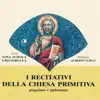 Stream & download I recitativi della chiesa primitiva (Gregoriano e ambrosiano)