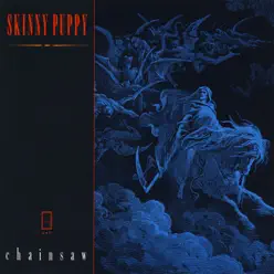 Chainsaw - EP - Skinny Puppy