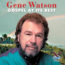 Gene Watson - Jesus Is All I Need