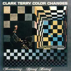 Color Changes - Clark Terry Color Changes - Clark Terry