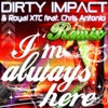 I'm Always Here (Remix Edition) [feat. Chris Antonio] - EP
