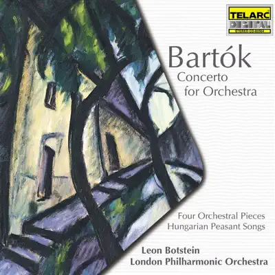 Bartok: Concerto For Orchestra, Four Orchestral Pieces, Hungarian Peasant Songs - London Philharmonic Orchestra