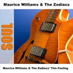 Maurice Williams & the Zodiacs' This Feeling by Maurice Williams & The Zodiacs album reviews, ratings, credits