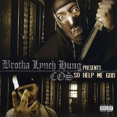 So Help Me God - Brotha Lynch Hung