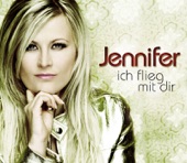 Jennifer - Ich Flieg Mit Dir