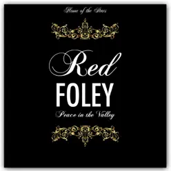 Peace in the Valley - Red Foley