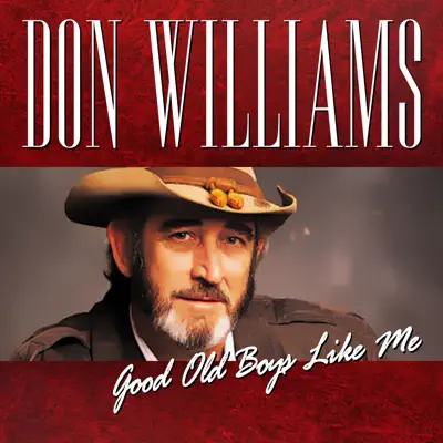 Good Old Boys Like Me - Don Williams