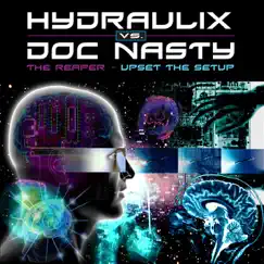 The Reaper / Upset the Setup - Single by D.O.C. Nasty & Hydraulix album reviews, ratings, credits