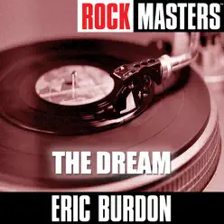 Rock Masters: The Dream - Eric Burdon