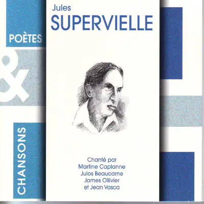 Poètes & chansons : Jules Supervielle - Jules Supervielle