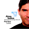Aires Indios - Piraí Vaca