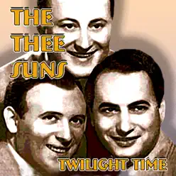 Twilight Time - The Three Suns Twilight Time - The Three Suns