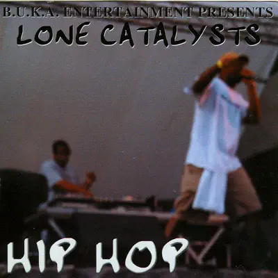 Hip Hop - Lone Catalysts Hip Hop - Lone Catalysts