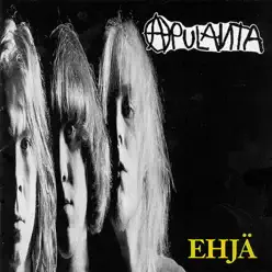 Ehjä - Apulanta Ehjä - Apulanta