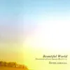 Beautiful World - Entwinement of Loves Oneness album lyrics, reviews, download