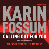 Karin Fossum - Calling Out for You (Unabridged) artwork