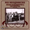 Bix Beiderbecke With Jean Goldkette's Orchestra 1924-1927