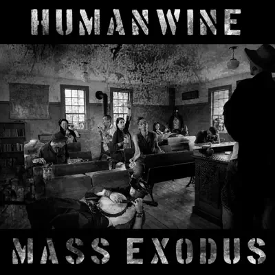 Mass Exodus - Humanwine Mass Exodus - Humanwine