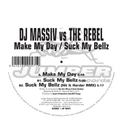 Make My Day & Suck My Bellz - Single by DJ Massiv & The Rebel album reviews, ratings, credits