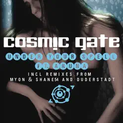 Under Your Spell - EP - Cosmic Gate