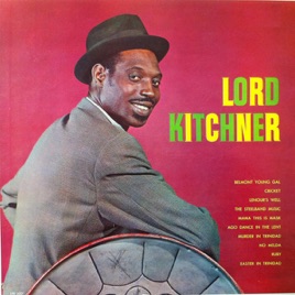 Lord Kitchner By Lord Kitchner On Apple Music