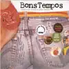 Os Bons Tempos Voltaram (Você Era Feliz E Não Sabia) album lyrics, reviews, download