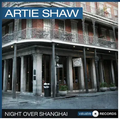 Night Over Shanghai - Artie Shaw Night Over Shanghai - Artie Shaw