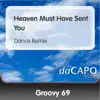 Heaven Must Have Sent You (Dance Remix) song lyrics