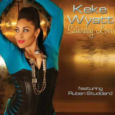 Saturday Love (feat. Ruben Studdard) - Single - Keke Wyatt