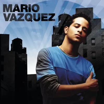 Mario Vazquez - Mario Vazquez Mario Vazquez - Mario Vazquez