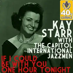 If I could be with you one hour tonight - Single - Kay Starr If I could be with you one hour tonight - Single - Kay Starr