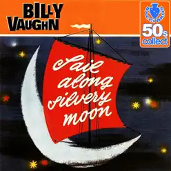 Sail Along Silvery Moon (Remastered) - Billy Vaughn Sail Along Silvery Moon (Remastered) - Billy Vaughn