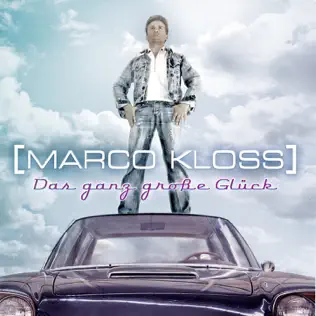 baixar álbum Marco Kloss - Das Ganz Grosse Glück